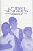 Women Teaching Boys: Caring and Working in the Primary Schools