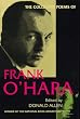 The Collected Poems of Frank O'Hara