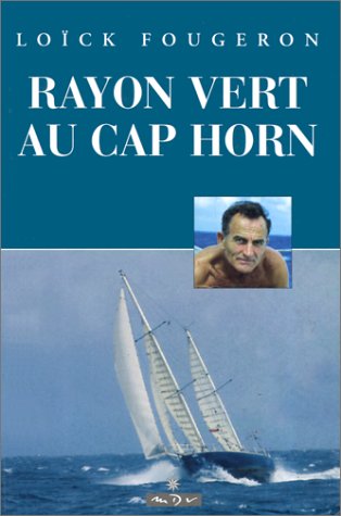 City Travel Guides Discounted  Livres : Rayon vert au Cap Horn