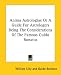 Anima Astrologiae or a Guide for Astrologers Being the Considerations of the Famous Guido Bonatus