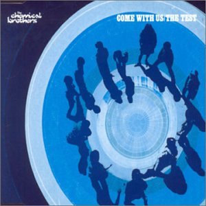 The Chemical Brothers - Come with Us/The Test - Zortam Music