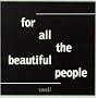 For All the Beautiful People