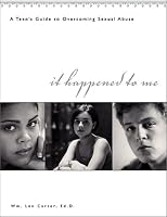 It Happened to Me: A Teen's Guide to Overcoming Sexual Abuse (workbook)