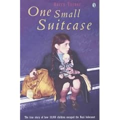 One Small Suitcase (The true story of how 10,000 children escaped the Nazi holocaust)