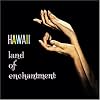 Hawaii Land of Enchantment