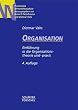 Organisation. Einf�hrung in die Organisationstheorie und -praxis