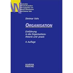 Organisation. Einf�hrung in die Organisationstheorie und -praxis