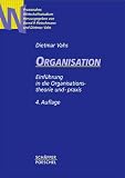 Organisation. Einf�hrung in die Organisationstheorie und -praxis