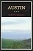 Books : Austin: A History of the Capital City (Fred Rider Cotten Popular History Series, No 10)