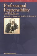 Rhode and Hazard's Professional Responsibility and Regulation (Concepts and Insights) (Concepts & Insights)