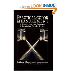 Practical Color Measurement: A Primer for the Beginner, a Reminder for the Expert (Wiley Series in Pure & Applied Optics)