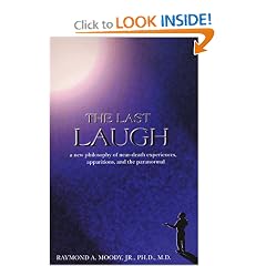 The Last Laugh: A New Philosophy of Near-Death Experiences, Apparitions, and the Paranormal