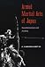 Armed Martial Arts of Japan: Swordsmanship and Archery by G. Hurst I