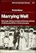 Marrying Well: Marriage, Status and Social Change among the Educated Elite in Colonial Lagos (African Studies)