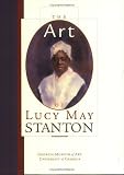 The Art of Lucy May Stanton: Essays