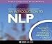 An Introduction to NLP: Psychological Skills for Understanding and Influencing People