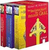 Die Bruderschaft vom Heiligen Gral - Band 1-3: Die Trilogie: Das Labyrinth der schwarzen Abtei - Der Fall von Akkon - Das Amulett der W&uuml;stenkrieger - Rainer M. Schr&ouml;der