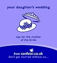 Your Daughter's Wedding: Tips for the Mother of the Bride (Confetti Series - Mini Books)
