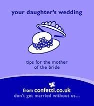 Your Daughter's Wedding: Tips for the Mother of the Bride (Confetti Series - Mini Books)