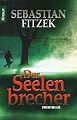 Der Seelenbrechervon "Sebastian Fitzek"