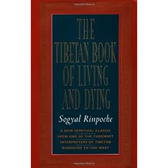 Tibetan Book of Living and Dying, the - Revised Edition: New Spiritual Classic from One of the Foremost Interpreters of Tibetan Buddhism