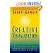 Creative Visualization: Use the Power of Your Imagination to Create What You Want in Your Life