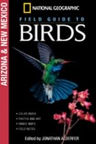 Arizona and New Mexico (National Geographic Field Guide to Birds)