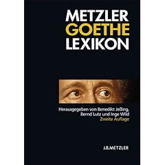 Metzler Goethe Lexikon: Personen - Sachen - Begriffe. Mit 150 Abbildungen