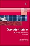 Savoir-faire: Advanced French Course: Teacher's Book