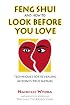 Feng Shui and How to Look Before You Love