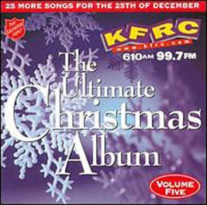 CD-Charts  Search : Ult Christmas Album 5: Kfrc 99.7 FM San Francisco