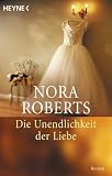 Die Unendlichkeit der Liebe. - Nora Roberts