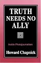 Truth Needs No Ally: Inside Photojournalism