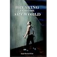 Breaking into the Art World: How to Start Making a Living As an Artist