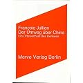 Der Umweg �ber China: Ein Ortswechsel des Denkens