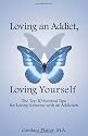 Loving an Addict, Loving Yourself