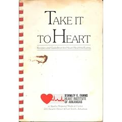 Take It to Heart: Recipes and Guidelines for Heart Healthful Eating