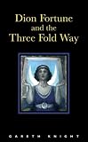 Dion Fortune and the Three Fold Way