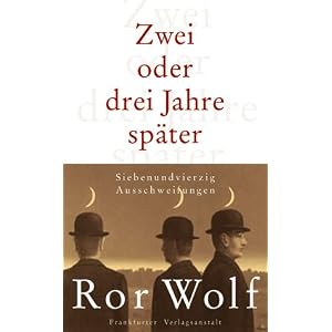Zwei oder drei Jahre später. Siebenundvierzig Ausschweifungen