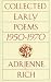 Search : Collected Early Poems: 1950-1970