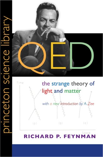 QED: The Strange Theory of Light and Matter (Princeton Science Library)