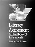 Literacy Assessment: A Handbook of Instruments