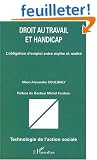 Droit au travail et handicap : L'obligation d'emploi entre mythe et r�alit�