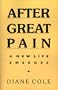 After Great Pain: A New Life Emerges