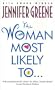 The Woman Most Likely To...