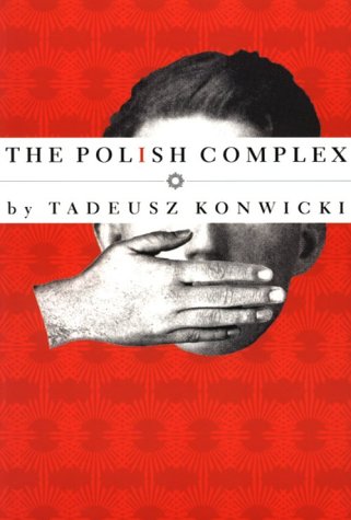 The Polish Complex (American Literature (Dalkey Archive)) The Polish Complex (American Literature (Dalkey Archive))