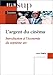L'argent du cinema : Introduction a l'economie du septieme art
