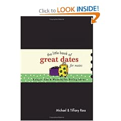 The Little Book of Great Dates for Mates: Unique, Fun and Meaningful Dating Ideas (Little Book Of… (Barbour)) [Ring-bound, Illustrated]