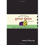 The Little Book of Great Dates for Mates: Unique, Fun and Meaningful Dating Ideas (Little Book Of... (Barbour))