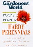 Books : Hardy Perennials ("Gardeners' World" Pocket Plants)